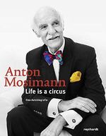 Anton Mosimann: Life is a circus. Eine Autobiografie Cover des Buches Anton Mosimann: Life is a circus. Eine Autobiografie (ISBN: 9783724521532)