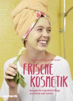 Frische Kosmetik Cover des Buches Frische Kosmetik (ISBN: 9783724521815)