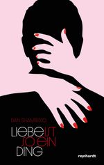 Liebe ist so ein Ding Cover des Buches Liebe ist so ein Ding (ISBN: 9783724527657)