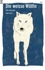 Die weisse Wölfin Cover des Buches Die weisse Wölfin (ISBN: 9783726906931)