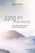 Jung und dement Cover des Buches Jung und dement (ISBN: 9783727260902)