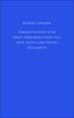 Übersetzungen und freie Übertragungen aus dem Alten und Neuen Testament Cover des Buches Übersetzungen und freie Übertragungen aus dem Alten und Neuen Testament (ISBN: 9783727404115)