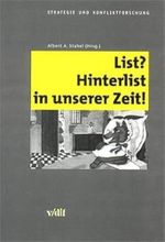 List? Hinterlist in unserer Zeit!: Mit e. Vorw. v. Hans H. Schmid (Strategie und Konfliktforschung) Cover des Buches List? Hinterlist in unserer Zeit!: Mit e. Vorw. v. Hans H. Schmid (Strategie und Konfliktforschung) (ISBN: 9783728127280)