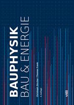 Bauphysik Cover des Buches Bauphysik (ISBN: 9783728136084)