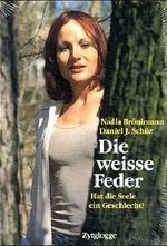 Die weisse Feder Cover des Buches Die weisse Feder (ISBN: 9783729606104)