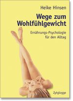 Wege zum Wohlfühlgewicht Cover des Buches Wege zum Wohlfühlgewicht (ISBN: 9783729606616)