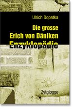 Die grosse Erich von Däniken Enzyklopädie Cover des Buches Die grosse Erich von Däniken Enzyklopädie (ISBN: 9783729606746)