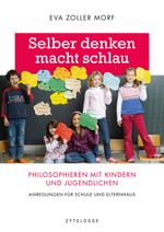 Selber denken macht schlau Cover des Buches Selber denken macht schlau (ISBN: 9783729650800)