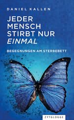 Jeder Mensch stirbt nur einmal Cover des Buches Jeder Mensch stirbt nur einmal (ISBN: 9783729650848)