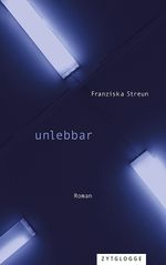 unlebbar Cover des Buches unlebbar (ISBN: 9783729651012)