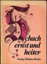 Schach - ernst und heiter. Cover des Buches Schach - ernst und heiter. (ISBN: 9783730300459)