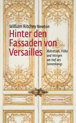 Hinter den Fassaden von Versailles Cover des Buches Hinter den Fassaden von Versailles (ISBN: 9783730608944)