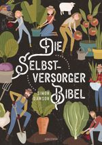 Die Selbstversorger-Bibel Cover des Buches Die Selbstversorger-Bibel (ISBN: 9783730609583)