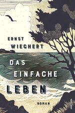 Das einfache Leben. Roman Cover des Buches Das einfache Leben. Roman (ISBN: 9783730613740)