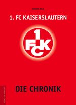 1. FC Kaiserslautern Cover des Buches 1. FC Kaiserslautern (ISBN: 9783730700464)