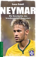 Neymar Cover des Buches Neymar (ISBN: 9783730701249)