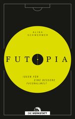 Futopia Cover des Buches Futopia (ISBN: 9783730704929)