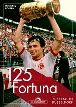 125 Jahre Fortuna Cover des Buches 125 Jahre Fortuna (ISBN: 9783730705018)