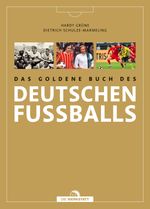 Das goldene Buch des deutschen Fußballs Cover des Buches Das goldene Buch des deutschen Fußballs (ISBN: 9783730705773)