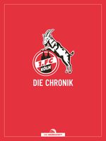 1. FC Köln Cover des Buches 1. FC Köln (ISBN: 9783730706084)