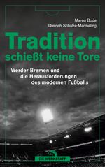 Tradition schießt keine Tore Cover des Buches Tradition schießt keine Tore (ISBN: 9783730706190)