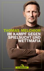 Im Kampf gegen Spielsucht und Wettmafia Cover des Buches Im Kampf gegen Spielsucht und Wettmafia (ISBN: 9783730707524)