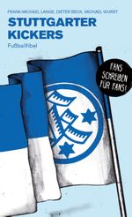 Stuttgarter Kickers Cover des Buches Stuttgarter Kickers (ISBN: 9783730817957)
