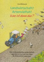 Landwirtschaft? Artenvielfalt? Was ist denn das? Cover des Buches Landwirtschaft? Artenvielfalt? Was ist denn das? (ISBN: 9783730818268)