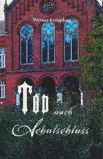 Tod nach Schulschluss Cover des Buches Tod nach Schulschluss (ISBN: 9783730820339)