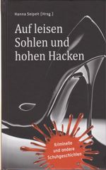 Auf leisen Sohlen und hohen Hacken Cover des Buches Auf leisen Sohlen und hohen Hacken (ISBN: 9783730820940)