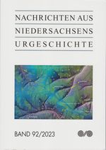 Nachrichten aus Niedersachsens Urgeschichte Cover des Buches Nachrichten aus Niedersachsens Urgeschichte (ISBN: 9783730821077)