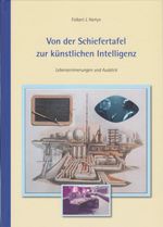 Von der Schiefertafel zur künstlichen Intelligenz Cover des Buches Von der Schiefertafel zur künstlichen Intelligenz (ISBN: 9783730821312)