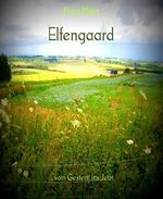 Elfengaard: ...vom Gestern ins Jetzt Cover des Buches Elfengaard: ...vom Gestern ins Jetzt (ISBN: 9783730963142)