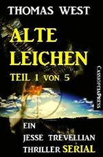 Alte Leichen, Teil 1 von 5 (Serial): Ein Jesse Trevellian Thriller Cover des Buches Alte Leichen, Teil 1 von 5 (Serial): Ein Jesse Trevellian Thriller (ISBN: 9783730981153)