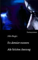 En dernier recours: Als letzten Ausweg Cover des Buches En dernier recours: Als letzten Ausweg (ISBN: 9783730989135)