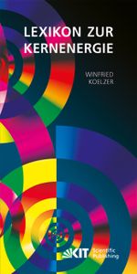 Lexikon zur Kernenergie Cover des Buches Lexikon zur Kernenergie (ISBN: 9783731500599)