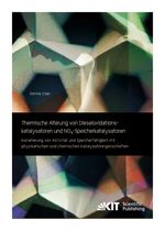 Thermische Alterung von Dieseloxidationskatalysatoren und NOx-Speicherkatalysatoren: Korrelierung von Aktivität und Speicherfähigkeit mit physikalischen und chemischen Katalysatoreigenschaften Cover des Buches Thermische Alterung von Dieseloxidationskatalysatoren und NOx-Speicherkatalysatoren: Korrelierung von Aktivität und Speicherfähigkeit mit physikalischen und chemischen Katalysatoreigenschaften (ISBN: 9783731501626)