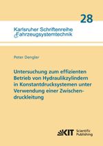 Untersuchung zum effizienten Betrieb von Hydraulikzylindern in Konstantdrucksystemen unter Verwendung einer Zwischendruckleitung Cover des Buches Untersuchung zum effizienten Betrieb von Hydraulikzylindern in Konstantdrucksystemen unter Verwendung einer Zwischendruckleitung (ISBN: 9783731502951)