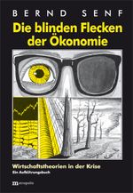 Die blinden Flecken der Ökonomie Cover des Buches Die blinden Flecken der Ökonomie (ISBN: 9783731610847)