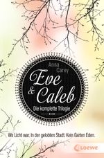 Eve & Caleb - Die komplette Trilogie Cover des Buches Eve & Caleb - Die komplette Trilogie (ISBN: 9783732002863)