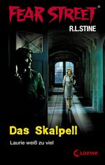 Fear Street 5 - Das Skalpell Cover des Buches Fear Street 5 - Das Skalpell (ISBN: 9783732008667)