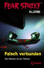 Fear Street 8 - Falsch verbunden Cover des Buches Fear Street 8 - Falsch verbunden (ISBN: 9783732008698)