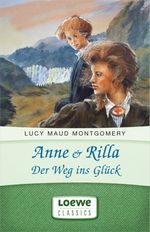 Anne & Rilla - Der Weg ins Glück Cover des Buches Anne & Rilla - Der Weg ins Glück (ISBN: 9783732009046)
