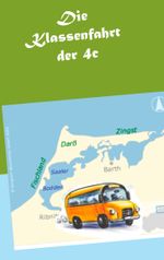 Die Klassenfahrt der 4c Cover des Buches Die Klassenfahrt der 4c (ISBN: 9783732239382)