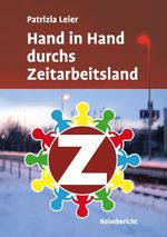 Hand in Hand durchs Zeitarbeitsland Cover des Buches Hand in Hand durchs Zeitarbeitsland (ISBN: 9783732255924)