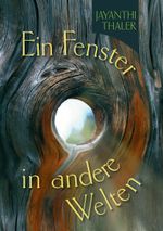 Ein Fenster in andere Welten Cover des Buches Ein Fenster in andere Welten (ISBN: 9783732274413)