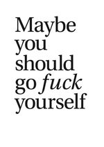 Maybe you should go fuck yourself Cover des Buches Maybe you should go fuck yourself (ISBN: 9783732284160)