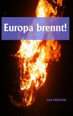 Europa brennt! Cover des Buches Europa brennt! (ISBN: 9783732286003)