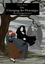 Der Untergang der Hexenjäger Cover des Buches Der Untergang der Hexenjäger (ISBN: 9783732294527)