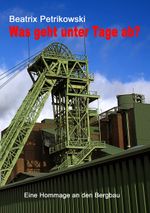 Was geht unter Tage ab? Cover des Buches Was geht unter Tage ab? (ISBN: 9783732299164)